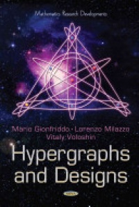 Vitaly Voloshin, Mario Gionfriddo, Lorenzo Milazzo - Hypergraphs & Designs