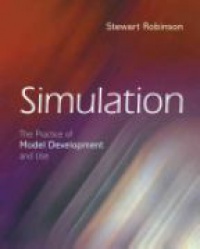 Robinson - Simulation: The Practice of Model Development and Use