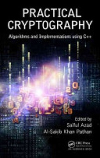 Saiful Azad, Al-Sakib Khan Pathan - Practical Cryptography: Algorithms and Implementations Using C++