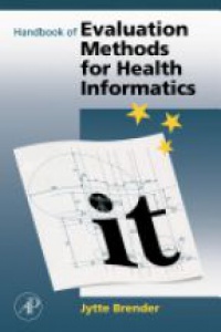 Brender, Jytte - Handbook of Evaluation Methods for Health Informatics
