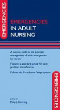 Downing, Philip - Emergencies in Adult Nursing