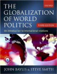Baylis J. - The Globalization of World Politics: An Introduction to International Relations