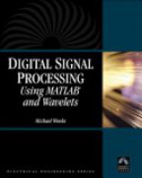 Weeks - Digital Signal Processing Using MATLAB and Wavelets