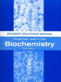 Donald Voet,Judith G. Voet - Biochemistry: Student Solutions Manual