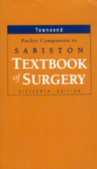 Townsend - Pocket Companion to Sabiston Textbook of Surgery, 16th ed.
