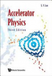 Lee - Accelerator Physics (Third Edition)