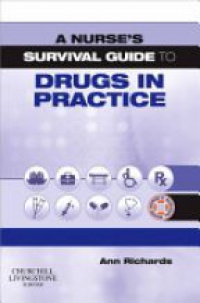Richards, Ann - A Nurse's Survival Guide to Drugs in Practice