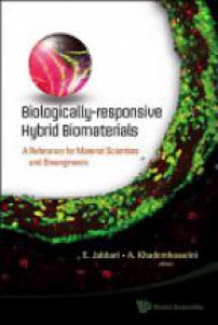 Jabbari E. - Biologically-responsive Hybrid Biomaterials: A Reference For Material Scientists And Bioengineers