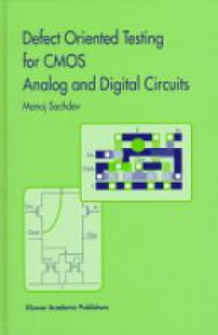 Sachdev M. - Defect Oriented Testing for CMOS Analog and Digital Circuits