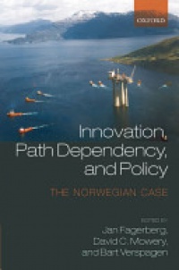 Fagerberg, Jan; Mowery, David; Verspagen, Bart - Innovation, Path Dependency, and Policy