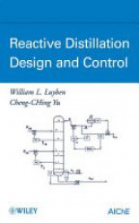Luyben W. - Reactive Distillation Design and Control