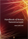 Handbook of Boron Nanostructures