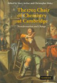 Archer - The 1702 Chair of Chemistry at Cambridge, Transformation and Change