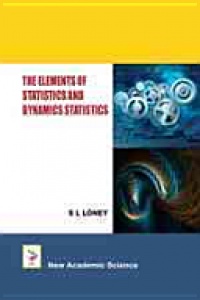 S. L. Loney - The Elements of Statistics and Dynamic Statistics