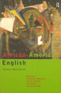 Guy Bailey,John Baugh,Salikoko S. Mufwene,John R. Rickford - African-American English: Structure, History and Use