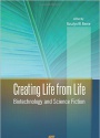Creating Life from Life