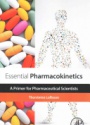 Essential Pharmacokinetics, A Primer for Pharmaceutical Scientists
