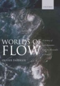 Darrigol O. - Worlds of Flow