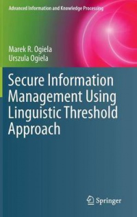 Ogiela - Secure Information Management Using Linguistic Threshold Approach