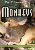 Monkeys: Brain Development, Social & Hormonal Mechanisms & Zoonotic Diseases
