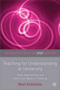 Noel Entwistle - Teaching for Understanding at University