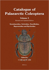 Ivan Löbl, Daniel Löbl - Catalogue of Palaearctic Coleoptera: Volume 3. Scarabaeoidea – Scirtoidea – Dascilloidea – Buprestoidea - Byrrhoidea. Revised and Updated Edition