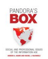 Andrew T. Adams,Rachel J. McCrindle - Pandora?s Box: Social and Professional Issues of the Information Age