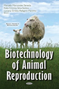 Marcelo Marcondes Seneda, Katia Cristina Silva-Santos, Luciana Simoes Rafagnin Marinho - Biotechnology of Animal Reproduction