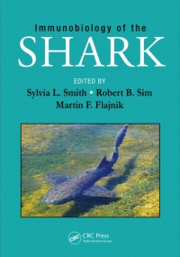 Sylvia L. Smith, Robert B. Sim, Martin F. Flajnik - Immunobiology of the Shark