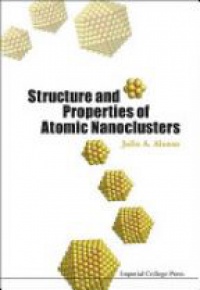 Alonso J. - Structure and Properties of Atomic Nanoclusters