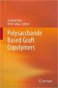 Kalia S. - Polysaccharide Based Graft Copolymers