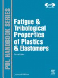 McKeen L. - Fatigue and Tribological Properties of Plastics and Elastomers, 2