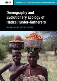 Nicholas Blurton Jones - Demography and Evolutionary Ecology of Hadza Hunter-Gatherers