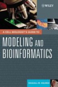 Holmes - A Cell Biologist`s Guide to Modeling and Bioinformatics