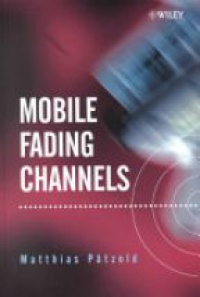 Pätzold M. - Mobile Fading Channels