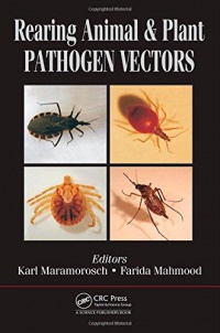 Karl Maramorosch, Farida Mahmood - Rearing Animal and Plant Pathogen Vectors