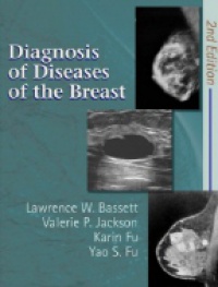 Bassett L. W. - Diagnosis of Diseases of the Breast, 2nd ed.