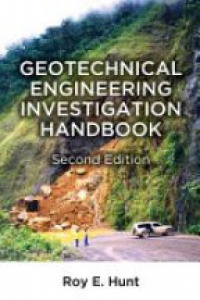 Hunt R.E. - Geotechnical Engineering Investigation Handbook