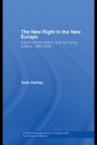 HANLEY - The New Right in the New Europe: Czech Transformation and Right-Wing Politics, 1989–2006