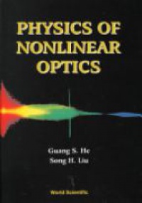 He Guang S,Liu Song-hao - Physics Of Nonlinear Optics