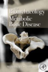 Brickley M. - The Bioarchaeology of Metabolic Bone Disease
