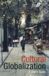 Wise  J. - Cultural Globalization: A User's Guide