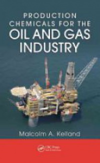 Malcolm A. Kelland - Production Chemicals for the Oil and Gas Industry