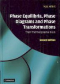 Hillert M. - Phase Equilibria, Phase Diagrams and Phase Transformations
