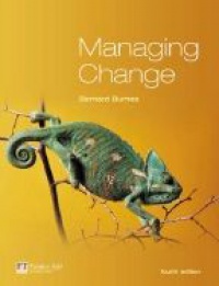 Burnes - Managing Change: A Strategic Approach to Organisational Dynamics