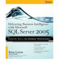 Larson B. - Delivering Business Intelligence with Microsoft SQL Server 2005