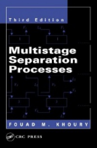 Khoury F. M. - Multistage Separation Processes