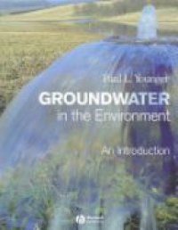 Younger P. - Groundwater in the Environment: An Introduction