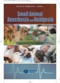 Carroll G. - Small Animal Anesthesia and Analgesia