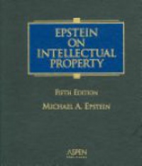 Epstein M. - Epstein on Intellectual Property